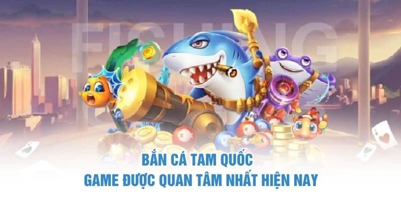 Bắn cá tam quốc