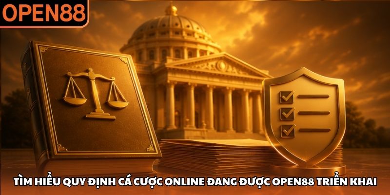 Tìm hiểu quy định cá cược online đang được OPEN88 triển khai Điều khoản điều kiện